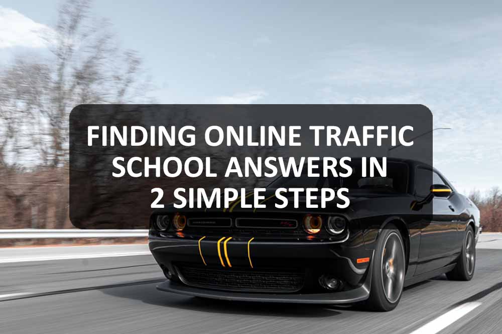 Finding Online Traffic School Answers