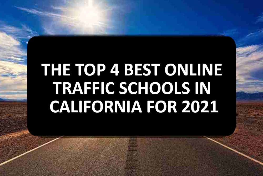 The Top 4 Best Online Traffic Schools in California For 2021
