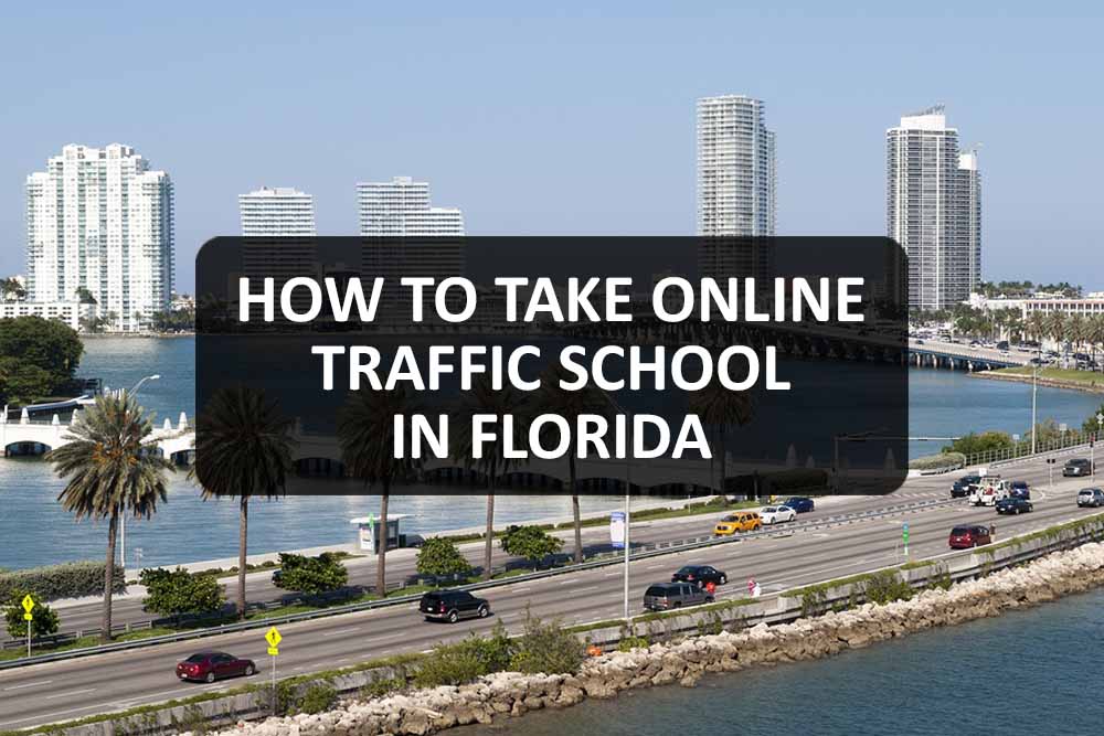 How To Take Online Traffic School In Florida The FAST & EASY Way