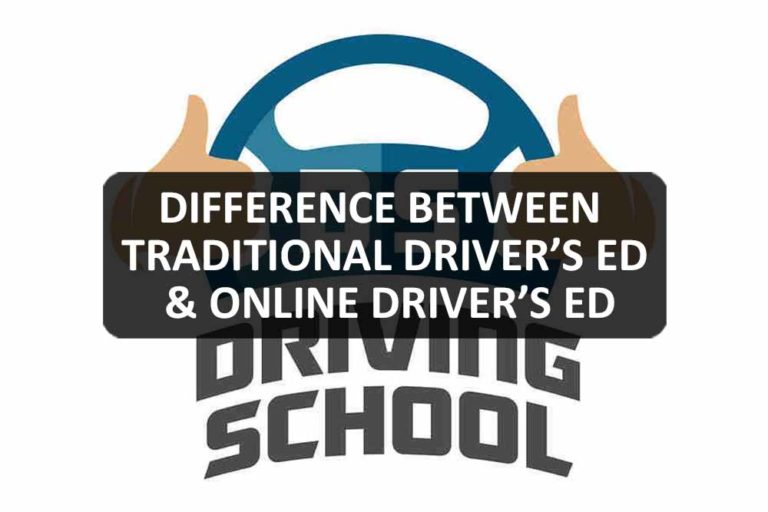 Traditional Driver’s Ed & Online Driver’s Ed Differences