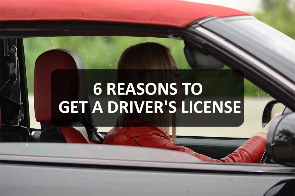 6 Reasons To Get A Driver's License