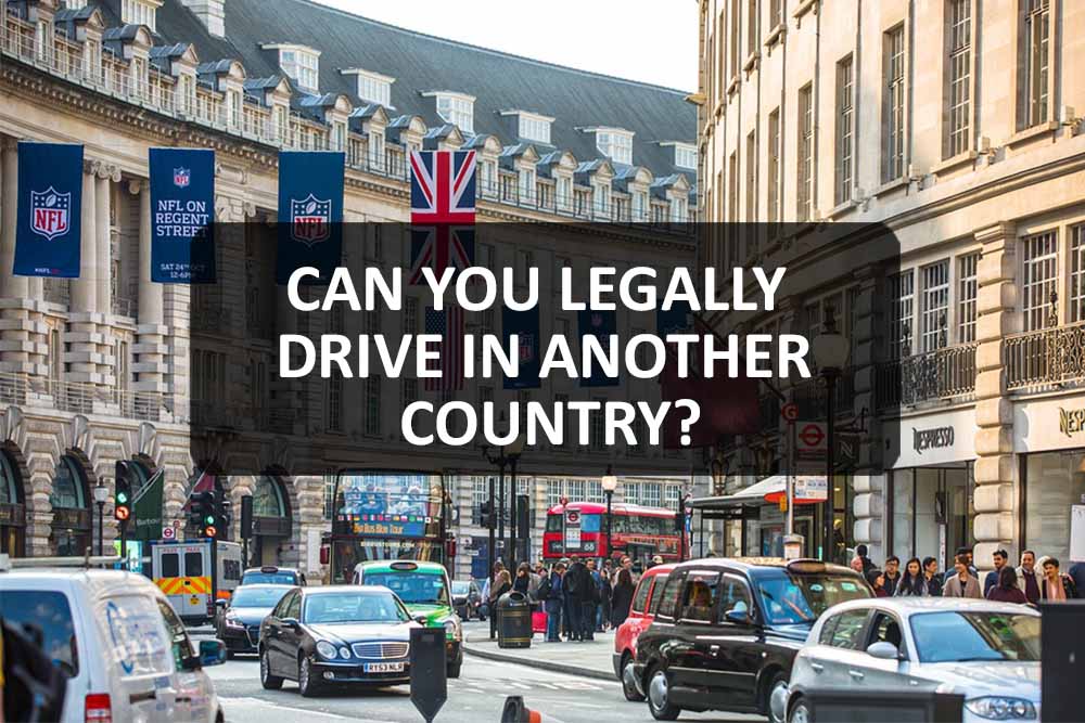 Can You Legally Drive In Another Country