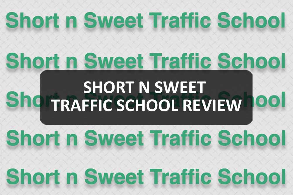 Short n Sweet Traffic School Review