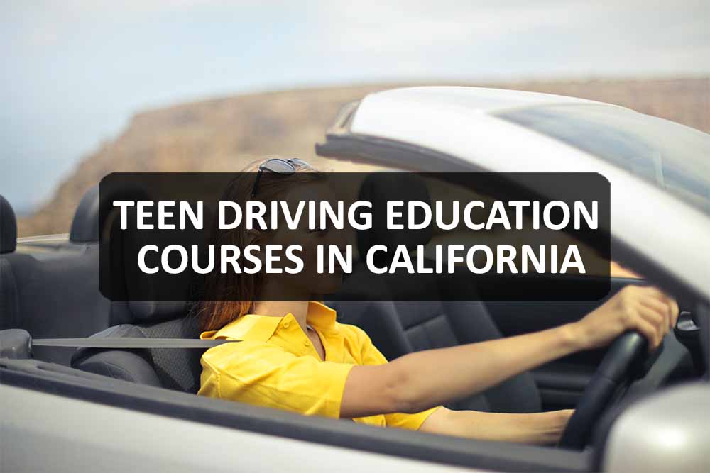 Teen Driving Education Courses in California