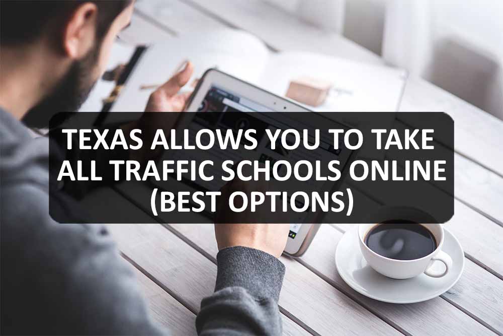 Texas Allows You To Take All Traffic Schools Online