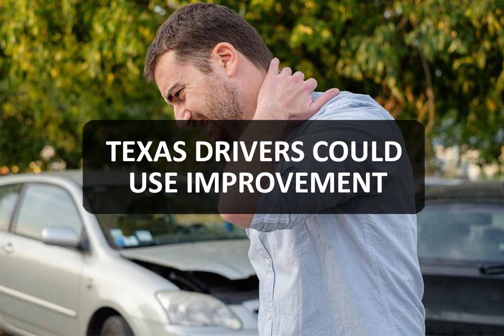 Texas Drivers Could Use Improvement