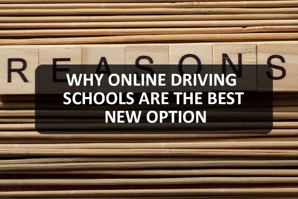 Why Online Driving Schools Are The Best New Option
