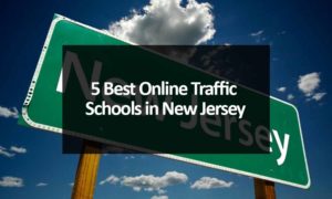 5 Best Online Traffic Schools in New Jersey