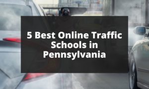 5 Best Online Traffic Schools in Pennsylvania